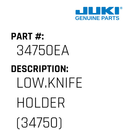 Low.Knife Holder - Juki #34750EA Genuine Juki Part