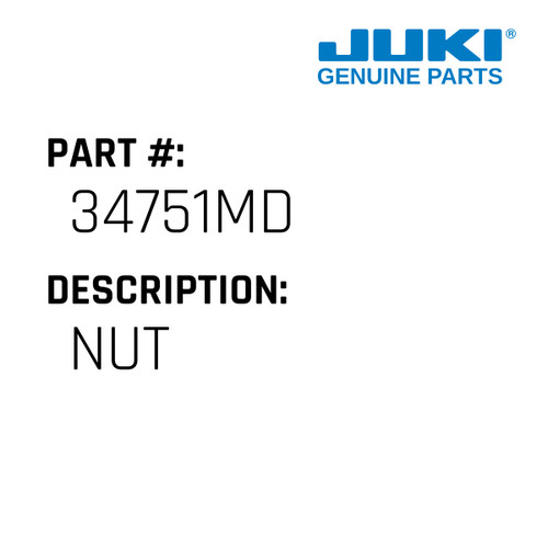 Nut - Juki #34751MD Genuine Juki Part