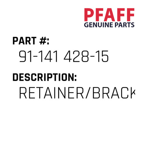 Retainer/Bracket - Original Pfaff Spare Part Number 91-141 428-15
