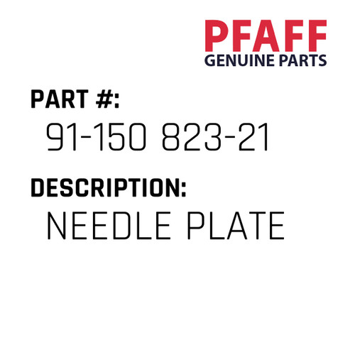 Needle Plate - Original Pfaff Spare Part Number 91-150 823-21