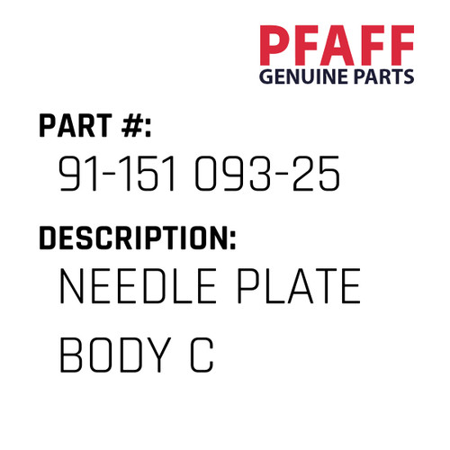 Needle Plate Body C - Original Pfaff Spare Part Number 91-151 093-25