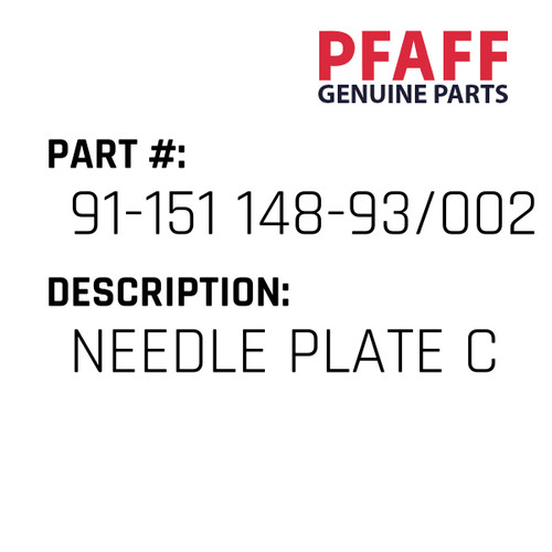 Needle Plate C - Original Pfaff Spare Part Number 91-151 148-93/002