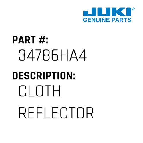Cloth Reflector - Juki #34786HA4 Genuine Juki Part