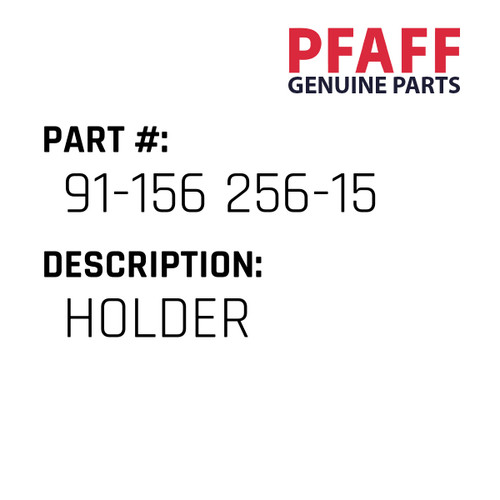 Holder - Original Pfaff Spare Part Number 91-156 256-15