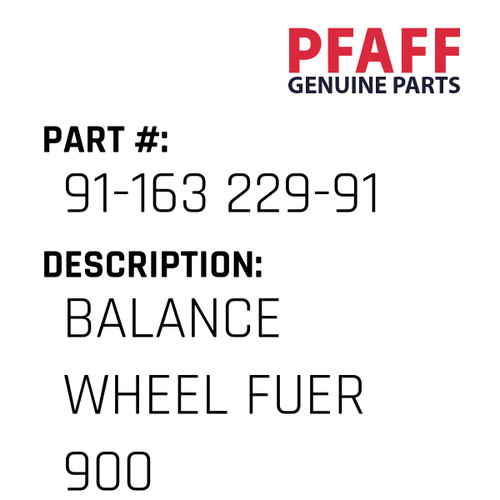 Balance Wheel Fuer 900 - Original Pfaff Spare Part Number 91-163 229-91