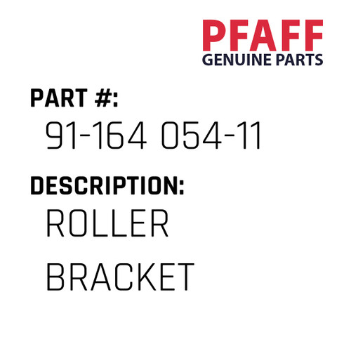 Roller Bracket - Original Pfaff Spare Part Number 91-164 054-11