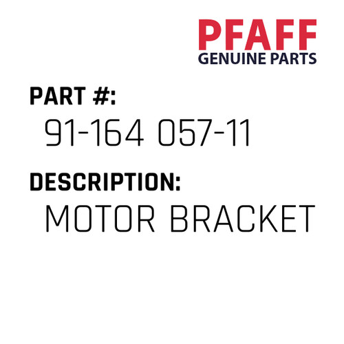 Motor Bracket - Original Pfaff Spare Part Number 91-164 057-11