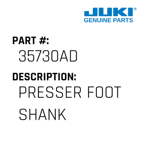 Presser Foot Shank - Juki #35730AD Genuine Juki Part