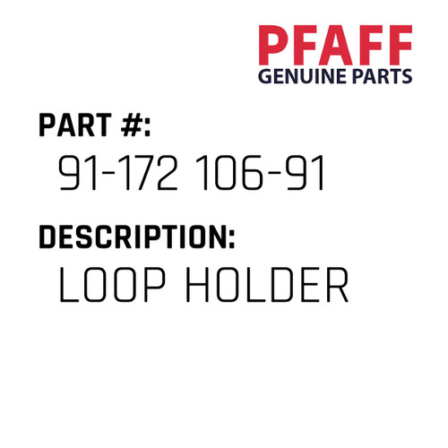 Loop Holder - Original Pfaff Spare Part Number 91-172 106-91