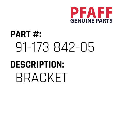 Bracket - Original Pfaff Spare Part Number 91-173 842-05