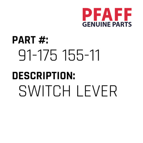 Switch Lever - Original Pfaff Spare Part Number 91-175 155-11