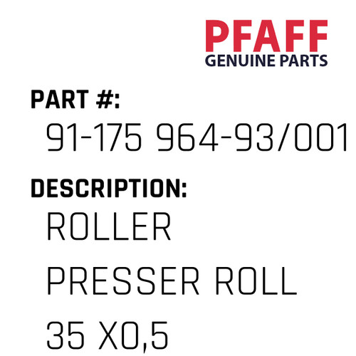 Roller Presser Roll 35 X0,5 - Original Pfaff Spare Part Number 91-175 964-93/001