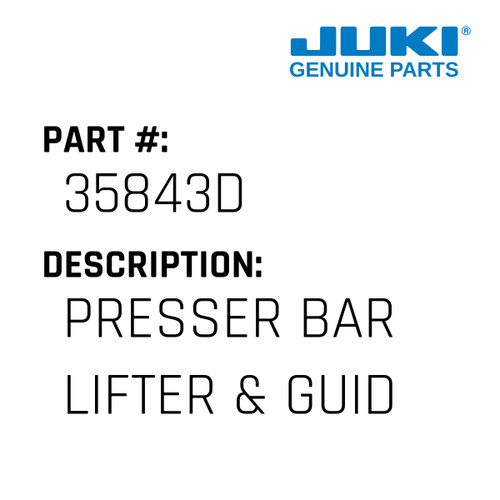 Presser Bar Lifter & Guide - Juki #35843D Genuine Juki Part