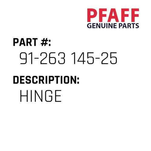 Hinge - Original Pfaff Spare Part Number 91-263 145-25