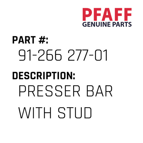 Presser Bar With Stud - Original Pfaff Spare Part Number 91-266 277-01