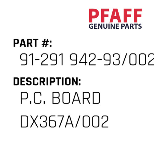 P.C. Board Dx367A/002 - Original Pfaff Spare Part Number 91-291 942-93/002