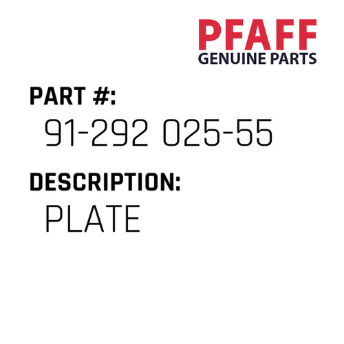 Plate - Original Pfaff Spare Part Number 91-292 025-55