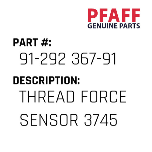 Thread Force Sensor 3745 - Original Pfaff Spare Part Number 91-292 367-91