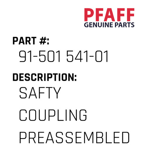 Safty Coupling Preassembled - Original Pfaff Spare Part Number 91-501 541-01