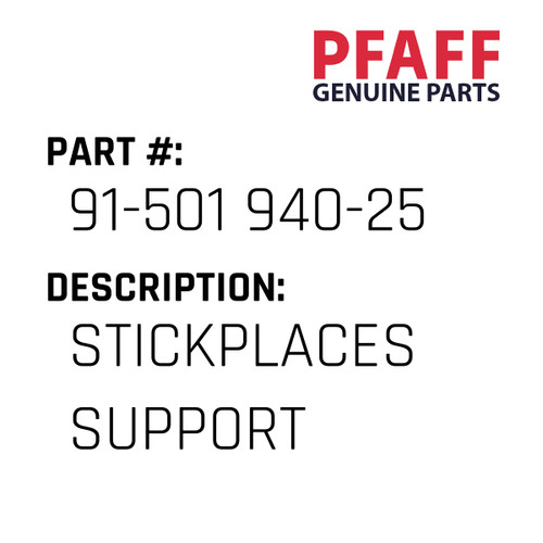 Stickplaces Support - Original Pfaff Spare Part Number 91-501 940-25
