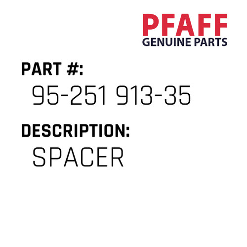 Spacer - Original Pfaff Spare Part Number 95-251 913-35