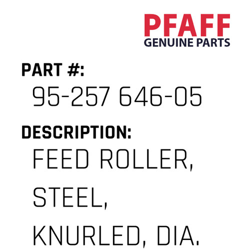 Feed Roller, Steel, Knurled, Dia. 65,0 Mm, Width 60,0 Mm - Original Pfaff Spare Part Number 95-257 646-05