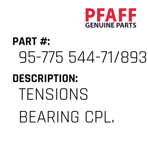 Tensions Bearing Cpl. - Original Pfaff Spare Part Number 95-775 544-71/893