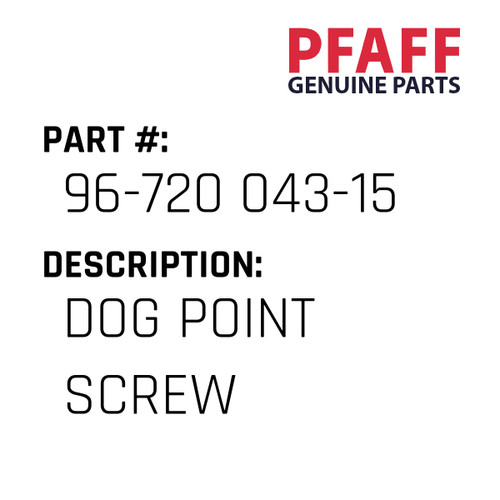 Dog Point Screw - Original Pfaff Spare Part Number 96-720 043-15