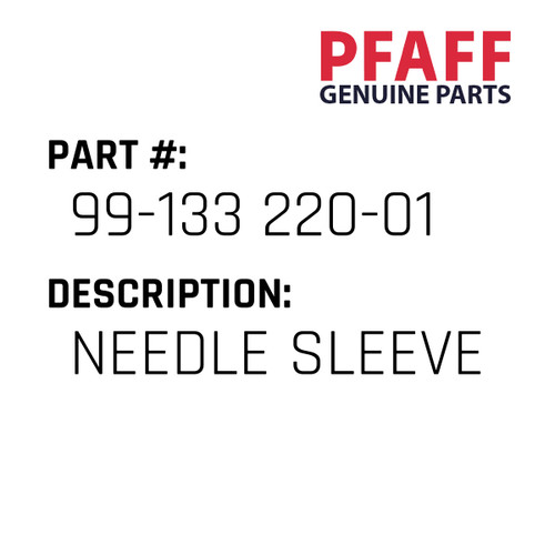Needle Sleeve - Original Pfaff Spare Part Number 99-133 220-01