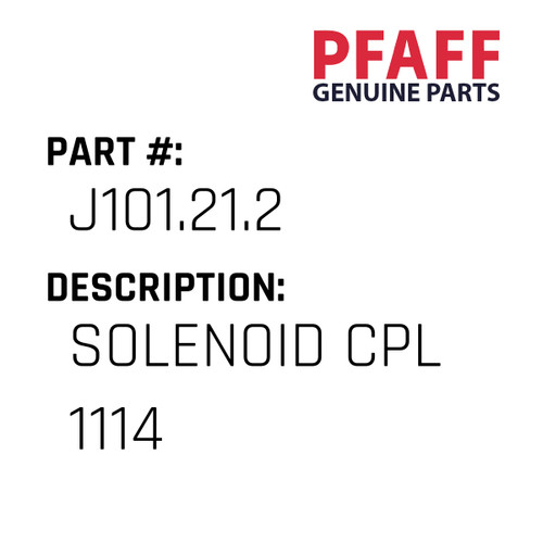 Solenoid Cpl 1114 - Original Pfaff Spare Part Number J101.21.2