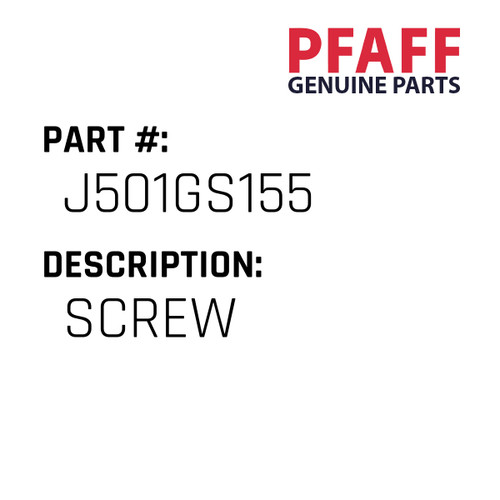 Screw - Original Pfaff Spare Part Number J501GS155