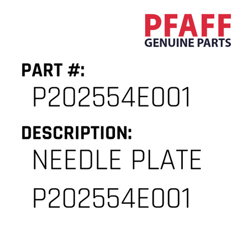 Needle Plate P202554E001 - Original Pfaff Spare Part Number P202554E001