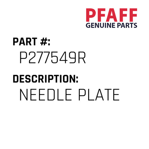 Needle Plate - Original Pfaff Spare Part Number P277549R