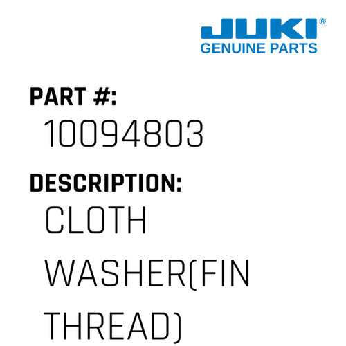 Cloth Washer - Juki #10094803 Genuine Juki Part