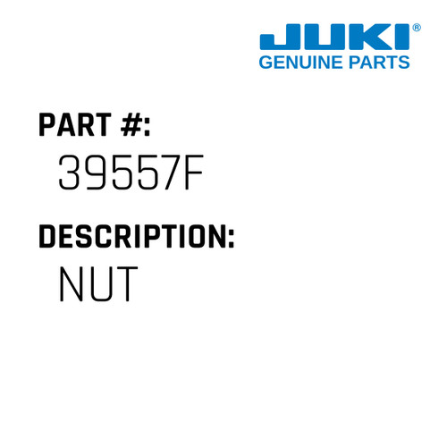 Nut - Juki #39557F Genuine Juki Part