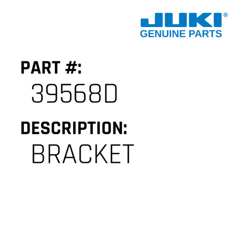 Bracket - Juki #39568D Genuine Juki Part