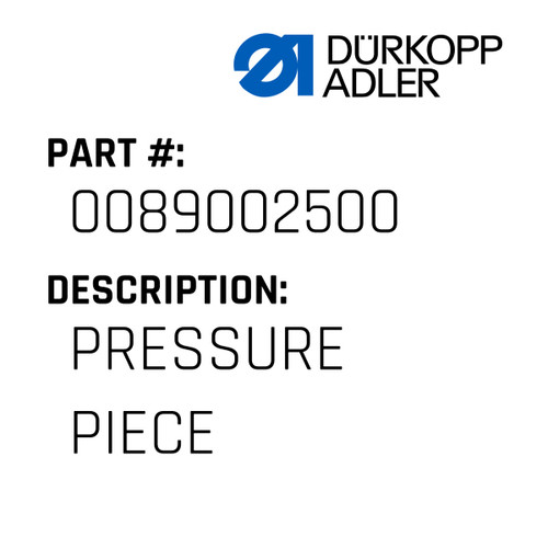 Pressure Piece For Dürkopp Adler Original Part Number 0089 002500