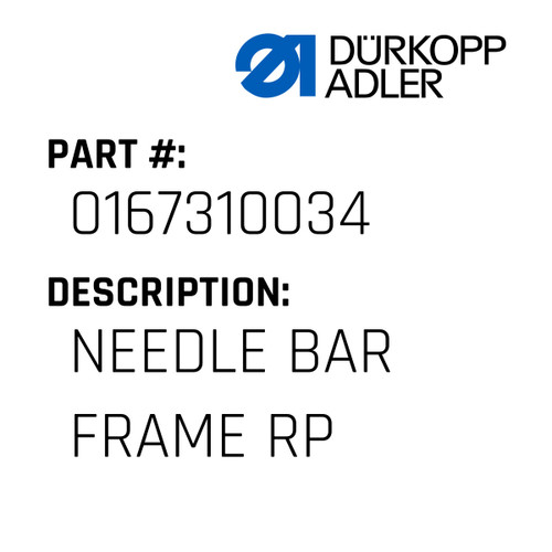 Needle Bar Frame Rp For Dürkopp Adler Original Part Number 0167 310034
