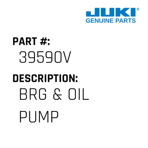 Brg & Oil Pump - Juki #39590V Genuine Juki Part