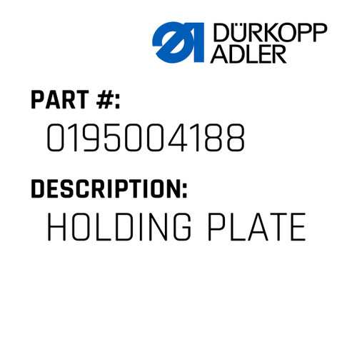 Holding Plate For Dürkopp Adler Original Part Number 0195 004188