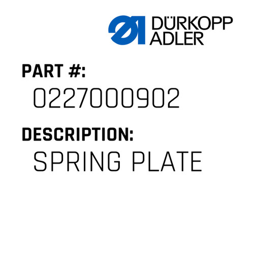 Spring Plate For Dürkopp Adler Original Part Number 0227 000902