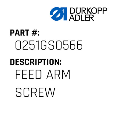 Feed Arm Screw For Dürkopp Adler Original Part Number 0251 GS0566