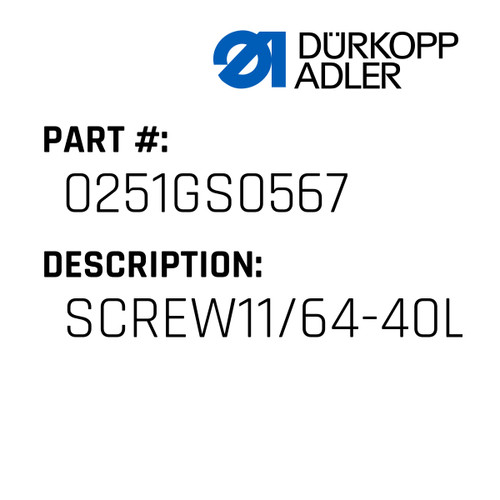 Screw11/64-40L=5 For Dürkopp Adler Original Part Number 0251 GS0567