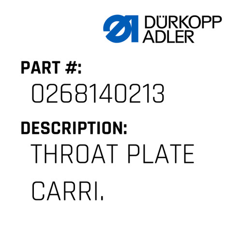Throat Plate Carri. For Dürkopp Adler Original Part Number 0268 140213