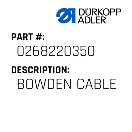 Bowden Cable For Dürkopp Adler Original Part Number 0268 220350