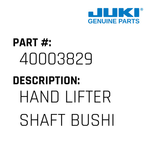 Hand Lifter Shaft Bushi - Juki #40003829 Genuine Juki Part