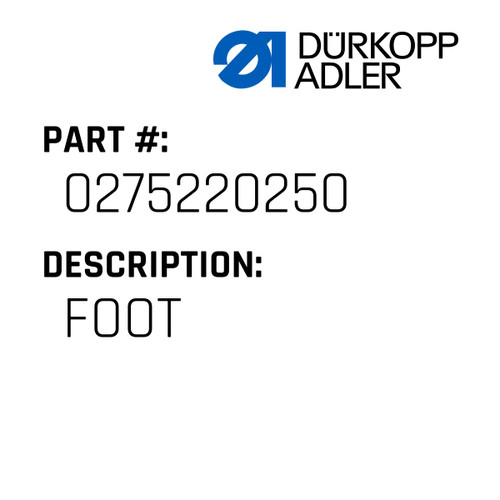 Foot For Dürkopp Adler Original Part Number 0275 220250