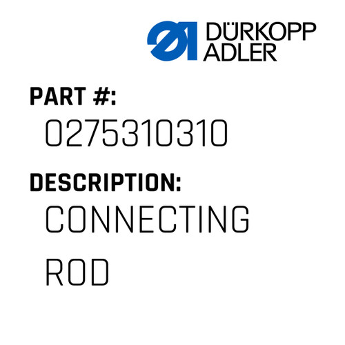 Connecting Rod For Dürkopp Adler Original Part Number 0275 310310