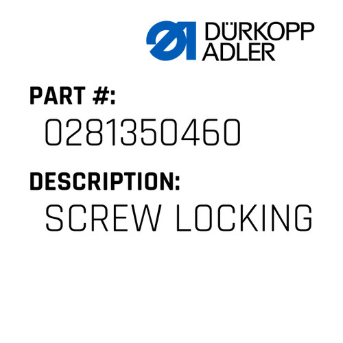 Screw Locking For Dürkopp Adler Original Part Number 0281 350460