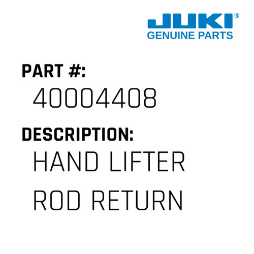 Hand Lifter Rod Return - Juki #40004408 Genuine Juki Part